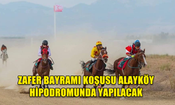 ZAFER BAYRAMI KOŞUSU, ALAYKÖY HİPODROMUNDA YAPILACAK