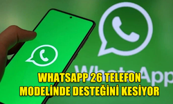 WHATSAPP 26 TELEFON MODELİNDE DESTEĞİNİ KESİYOR: WHATSAPP GÜNCELLEMESİ ALAMAYACAK MODELLER...