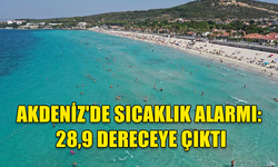 AKDENİZ'DE SICAKLIK ALARMI: 28,9 DERECEYE ÇIKTI