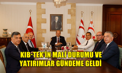 CUMHURBAŞKANLIĞI’NDA KIB-TEK'İN MALİ DURUMU VE YATIRIMLAR GÜNDEME GELDİ