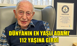 DÜNYANIN EN YAŞLI ADAMI: UZUN YAŞAMIN ÖZEL BİR SIRRI YOK