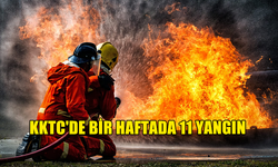 KKTC'DE BİR HAFTADA 11 YANGIN