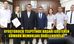 ÜLKEYE GİRİŞLERDE UYUŞTURUCU TESPİT EDEN GÜMRÜK MEMURLARI ÖDÜLLENDİRİLDİ