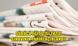 SÜRÜCÜ EĞİTİCİSİ YAZILI SINAVI 5 EYLÜL’DE YAPILACAK