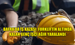 BAFRA’DA İŞ KAZASI: FORKLİFTİN ALTINDA KALAN GENÇ İŞÇİ AĞIR YARALANDI