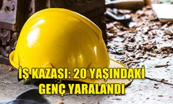 İŞ KAZASI: 20 YAŞINDAKİ GENÇ YARALANDI