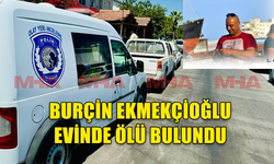 GAZİMAĞUSA'DA SAKİN BURÇİN EKMEKÇİOĞLU YAŞAMINI YİTİRDİ