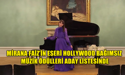 KIBRISLI TÜRK SANATÇI MİRANA FAİZ’İN ESERİ 2024 HOLLYWOOD BAĞIMSIZ MÜZİK ÖDÜLLERİ ADAY LİSTESİNDE