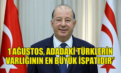 SAĞLIK BAKANI DİNÇYÜREK: ”1 AĞUSTOS, ADADAKİ TÜRKLERİN VARLIĞININ EN BÜYÜK İSPATIDIR”