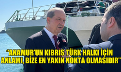 CUMHURBAŞKANI TATAR: “ANAMUR’UN KIBRIS TÜRK HALKI İÇİN ESAS ANLAMI, BİZE EN YAKIN NOKTA OLMASIDIR”