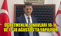 ÖĞRETMENLİK SINAVLARI 10-11 VE 17-18 AĞUSTOS'TA 2 BİN 280 ADAYIN KATILIMIYLA YAPILIYOR