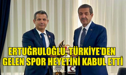 DIŞİŞLERİ BAKANI ERTUĞRULOĞLU, TÜRKİYE’DEN GELEN SPOR HEYETİNİ KABUL ETTİ