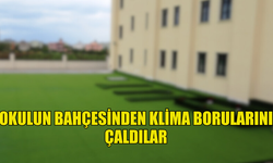 GÜZELYURT'TA OKULUN BAHÇESİNDEN KLİMA BORULARINI ÇALDILAR