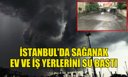 İSTANBUL’DA SAĞANAK YAĞIŞ SU BASKINLARINA YOL AÇTI