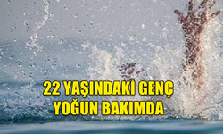 YEDİDALGA'DA BOĞULMA TEHLİKESİ GEÇİREN GENÇ YOĞUN BAKIMA KALDIRILDI