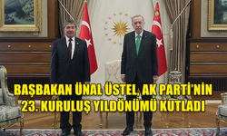 BAŞBAKAN ÜNAL ÜSTEL, AK PARTİ’NİN 23. KURULUŞ YILDÖNÜMÜ KUTLADI