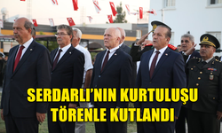 SERDARLI’NIN KURTULUŞU TÖRENLE KUTLANDI