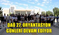 DAÜ ORYANTASYON GÜNLERİ’NİN 27’NCİSİ FARKLI ETKİNLİKLERLE DEVAM EDİYOR