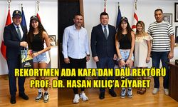 REKORTMEN ADA KAFA’DAN DAÜ REKTÖRÜ PROF. DR. HASAN KILIÇ’A ZİYARET