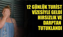 TURİST VİZESİYLE GELEN KADIN HIRSIZLIK VE DARPTAN TUTUKLANDI!