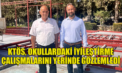 KTÖS, OKULLARDAKİ İYİLEŞTİRME ÇALIŞMALARINI GÖZLEMLEDİ