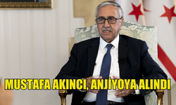 4’ÜNCÜ CUMHURBAŞKANI MUSTAFA AKINCI ANJİYOYA ALINDI