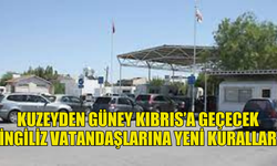 GÜNEY KIBRIS RUM YÖNETİMİ'NDEN İNGİLİZ VATANDAŞLARINA YENİ KURALLAR