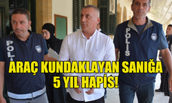 ARAÇ KUNDAKLAYAN SANIĞA 5 YIL HAPİS CEZASI VERİLDİ