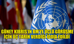 RUM KESİMİNİN BM’YE ÜÇLÜ GÖRÜŞME İÇİN ÜÇ TARİH VERDİĞİ İDDİA EDİLDİ