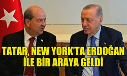 TATAR, NEW YORK’TA ERDOĞAN İLE GÖRÜŞTÜ