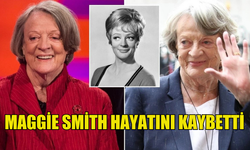 HARRY POTTER'DA PROFESÖR MCGONAGALL'I CANLANDIRAN MAGGİE SMİTH HAYATINI KAYBETTİ