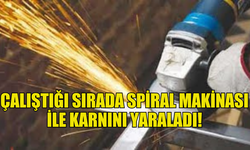 AKINCILAR'DA BİR KİŞİ ÇALIŞTIĞI SIRADA SPİRAL MAKİNASI İLE KARNINI YARALADI!