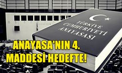 YENİ ANAYASA TARTIŞMASI | 4. MADDE KİM TARAFINDAN VE NEDEN GÜNDEME GETİRİLDİ?