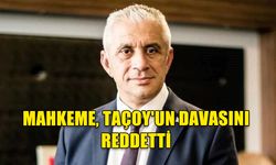 LEFKOŞA KAZA MAHKEMESİ, UBP MİLLETVEKİLİ GENEL BAŞKAN ADAYI HASAN TAÇOY'UN DAVASINI REDDETTİ