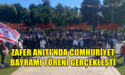 ZAFER ANITI’NDA CUMHURİYET BAYRAMI TÖRENİ GERÇEKLEŞTİ