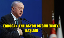 ERDOĞAN: İHRACAT ARTIYOR, ENFLASYON DİZGİNLENİYOR!