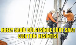 KUZEY SAHİL BÖLGESİNDE ELEKTRİK KESİNTİSİ UYARISI