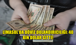 LİMASOL’DA DÖVİZCİ 40 BİN DOLAR DOLANDIRILDI!