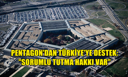 PENTAGON: TÜRKİYE'NİN TERÖR OPERASYONUNA DESTEK