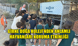 GİRNE DOĞA KOLEJİ'NDEN ANLAMLI HAYVANLARI KORUMA ETKİNLİĞİ