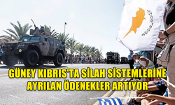 GÜNEY KIBRIS'TA SİLAH SİSTEMLERİNE AYRILAN ÖDENEKLER ARTIYOR