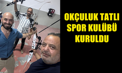 OKÇULUK TATLI SPOR KULÜBÜ KURULDU