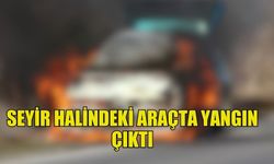 DİKMEN'DE SEYİR HALİNDEKİ ARAÇTA YANGIN ÇIKTI