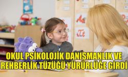 OKUL PSİKOLOJİK DANIŞMANLIK VE REHBERLİK TÜZÜĞÜ YÜRÜRLÜKTE