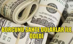 KUYUMCUDA SAHTE DOLARLAR İLE BORCUNU ÖDEYEN ŞAHIS TUTUKLANDI