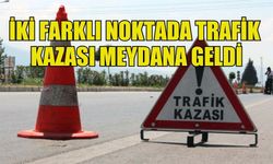 MEYDANA GELEN İKİ TRAFİK KAZASINDA  SÜRÜCÜLERİN ALKOLLÜ OLDUĞU TESPİT EDİLDİ