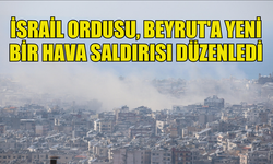 İSRAİL ORDUSU, LÜBNAN'IN BAŞKENTİ BEYRUT'A YENİ BİR HAVA SALDIRISI DÜZENLEDİ