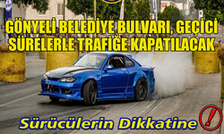 GÖNYELİ BELEDİYE BULVARI, GÖNYELİ-ALAYKÖY RALLİSİ NEDENİYLE GEÇİCİ SÜRELERLE TRAFİĞE KAPATILACAK