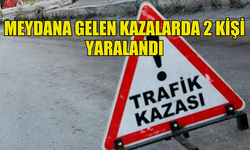 İKİ TRAFİK KAZASINDA, BİRİ YAYA DİĞERİ DE ALKOLLÜ SÜRÜCÜ İKİ KİŞİ YARALANDI