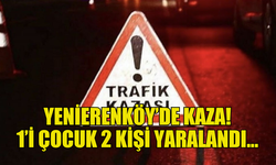 TRAFİK KAZASI: 1’İ ÇOCUK 2 KİŞİ YARALANDI!